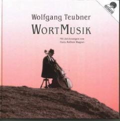 WortMusik 
von Wolfgang Teubner
aus dem
BREITENHOLZER IGELVERLAG